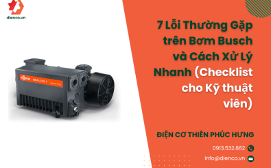 7 Lỗi Thường Gặp trên Bơm Busch và Cách Xử Lý Nhanh (Checklist cho Kỹ thuật viên) 7 Lỗi Thường Gặp trên Bơm Busch và Cách Xử Lý Nhanh (Checklist cho Kỹ thuật viên)