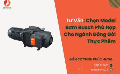 Tư Vấn: Chọn Model Bơm Busch Phù Hợp Cho Ngành Đóng Gói Thực Phẩm Tư Vấn: Chọn Model Bơm Busch Phù Hợp Cho Ngành Đóng Gói Thực Phẩm