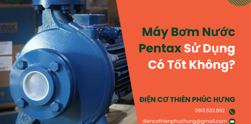 Máy Bơm Nước Pentax Sử Dụng Có Tốt Không? Máy Bơm Nước Pentax Sử Dụng Có Tốt Không?