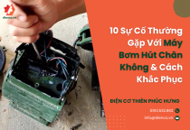 10 Sự Cố Thường Gặp Với Máy Bơm Hút Chân Không & Cách Khắc Phục