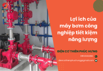 Máy bơm công nghiệp tiết kiệm năng lượng: Lợi ích và giải pháp Máy bơm công nghiệp tiết kiệm năng lượng: Lợi ích và giải pháp