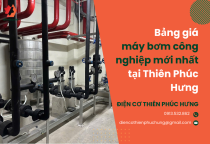 Bảng giá máy bơm công nghiệp mới nhất tại Thiên Phúc Hưng Bảng giá máy bơm công nghiệp mới nhất tại Thiên Phúc Hưng