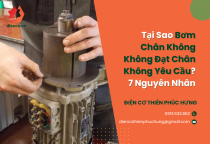 Tại Sao Bơm Chân Không Không Đạt Chân Không Yêu Cầu? 7 Nguyên Nhân