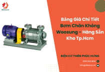 Bảng Giá Chi Tiết Bơm Chân Không Woosung - Hàng Sẵn Kho Tp.Hcm Bảng Giá Chi Tiết Bơm Chân Không Woosung - Hàng Sẵn Kho Tp.Hcm