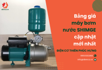 Bảng giá máy bơm nước SHIMGE cập nhật mới nhất Bảng giá máy bơm nước SHIMGE cập nhật mới nhất