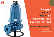 Bảng giá máy bơm PENTAX tại Thiên Phúc Hưng – Cập nhật mới nhất Bảng giá máy bơm PENTAX tại Thiên Phúc Hưng – Cập nhật mới nhất