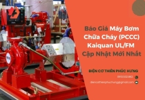 Báo Giá Máy Bơm Chữa Cháy (PCCC) Kaiquan UL/FM Cập Nhật Mới Nhất