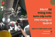 Bảo trì hệ thống máy bơm cấp nước cho chung cư Quận 8