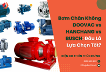 Bơm Chân Không DOOVAC vs HANCHANG vs BUSCH: Đâu Là Lựa Chọn Tốt?