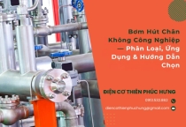 Bơm Hút Chân Không Công Nghiệp — Phân Loại, Ứng Dụng & Hướng Dẫn Chọn