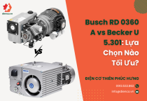Busch RD 0360 A vs Becker U 5.301: Lựa Chọn Nào Tối Ưu?