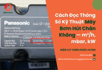 Cách Đọc Thông Số Kỹ Thuật Máy Bơm Hút Chân Không — m³/h, mbar, kW