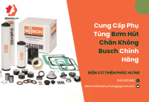 Cung Cấp Phụ Tùng Bơm Hút Chân Không Busch Chính Hãng Cung Cấp Phụ Tùng Bơm Hút Chân Không Busch Chính Hãng