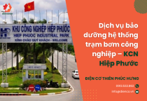Dịch vụ bảo dưỡng hệ thống trạm bơm công nghiệp – KCN Hiệp Phước