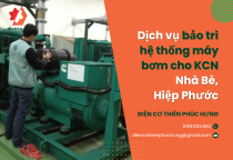 Dịch vụ bảo trì hệ thống máy bơm cho KCN Nhà Bè – Hiệp Phước