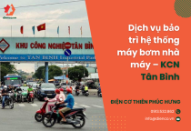 Dịch vụ bảo trì hệ thống máy bơm nhà máy – KCN Tân Bình