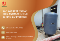 LẮP ĐẶT BÌNH TÍCH ÁP HIỆU AQUASYSTEM TẠI CHUNG CƯ EVERRICH