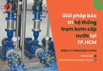 Giải pháp bảo trì hệ thống trạm bơm cấp nước tại TP.HCM