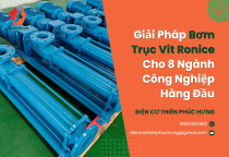 9 Ưu Điểm Vượt Trội Của Bơm Trục Vít Ronice: Hiệu Quả, Bền Bỉ & Tiết Kiệm