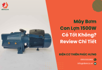 Máy Bơm Con Lợn 1500w Có Tốt Không? Review Chi Tiết  Máy Bơm Con Lợn 1500w Có Tốt Không? Review Chi Tiết
