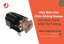Máy Bơm Hút Chân Không Doovac Giá Cạnh Tranh Nhất Thị Trường