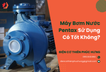 Máy Bơm Nước Pentax Sử Dụng Có Tốt Không? Máy Bơm Nước Pentax Sử Dụng Có Tốt Không?