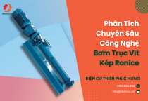 Phân Tích Chuyên Sâu Công Nghệ Bơm Trục Vít Kép Ronice