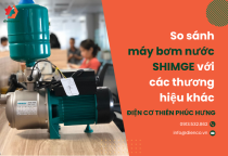 So sánh máy bơm nước SHIMGE với các thương hiệu khác So sánh máy bơm nước SHIMGE với các thương hiệu khác
