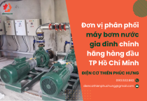 Thiên Phúc Hưng – Đơn vị phân phối Máy bơm nước gia đình chính hãng hàng đầu TP Hồ Chí Minh Thiên Phúc Hưng – Đơn vị phân phối Máy bơm nước gia đình chính hãng hàng đầu TP Hồ Chí Minh