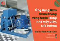 Ứng Dụng Bơm Chân Không Vòng Nước Trong Nhà Máy Giấy, Mía Đường Ứng Dụng Bơm Chân Không Vòng Nước Trong Nhà Máy Giấy, Mía Đường