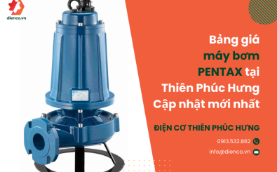 Bảng giá máy bơm PENTAX tại Thiên Phúc Hưng – Cập nhật mới nhất