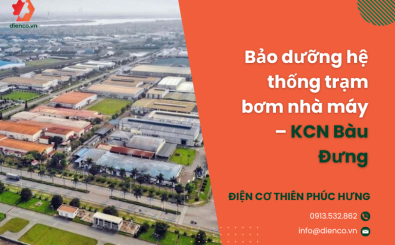 Bảo dưỡng hệ thống trạm bơm nhà máy – KCN Bàu Đưng