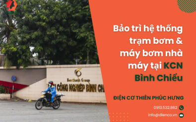 Bảo trì hệ thống trạm bơm & máy bơm nhà máy tại KCN Bình Chiểu