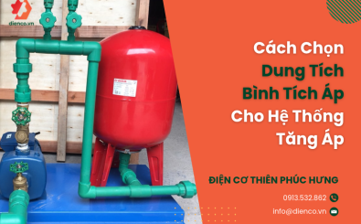 Cách Chọn Dung Tích Bình Tích Áp Cho Hệ Thống Tăng Áp