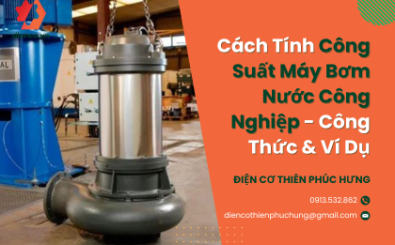Cách Tính Công Suất Máy Bơm Nước Công Nghiệp - Công Thức & Ví Dụ