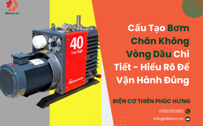 Cấu Tạo Bơm Chân Không Vòng Dầu Chi Tiết - Hiểu Rõ Để Vận Hành Đúng