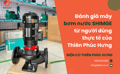 Đánh giá máy bơm nước SHIMGE từ người dùng. thực tế của Thiên Phúc Hưng