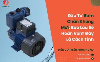 Đầu Tư Bơm Chân Không Mới: Bao Lâu Sẽ Hoàn Vốn? Đây Là Cách Tính