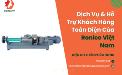 Dịch Vụ & Hỗ Trợ Khách Hàng Toàn Diện Của Ronice Việt Nam