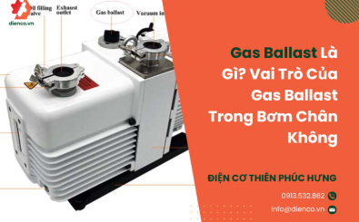 Gas Ballast Là Gì? Vai Trò Của Gas Ballast Trong Bơm Chân Không