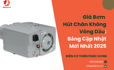 Giá Bơm Hút Chân Không Vòng Dầu: Bảng Cập Nhật Mới Nhất 2025