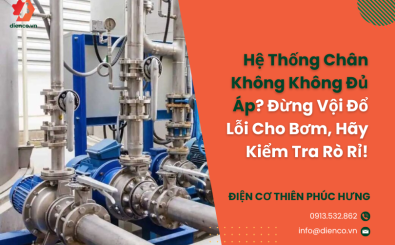 Hệ Thống Chân Không Không Đủ Áp? Đừng Vội Đổ Lỗi Cho Bơm, Hãy Kiểm Tra Rò Rỉ!