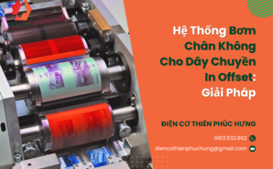 Hệ Thống Bơm Chân Không Cho Dây Chuyền In Offset: Giải Pháp