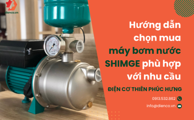 Hướng dẫn chọn mua máy bơm nước SHIMGE phù hợp với nhu cầu