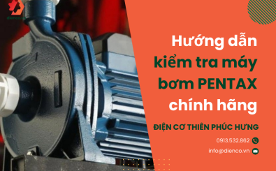 Hướng dẫn kiểm tra máy bơm PENTAX chính hãng
