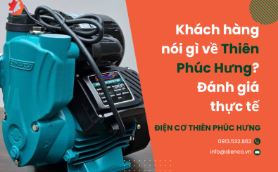 Khách hàng nói gì về Thiên Phúc Hưng – Đánh giá thực tế