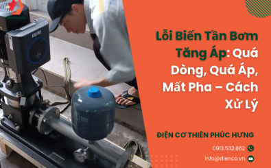 Lỗi Biến Tần Bơm Tăng Áp: Quá Dòng, Quá Áp, Mất Pha – Cách Xử Lý