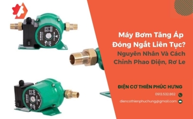Máy Bơm Tăng Áp Đóng Ngắt Liên Tục? Nguyên Nhân Và Cách Chỉnh Phao Điện, Rơ Le