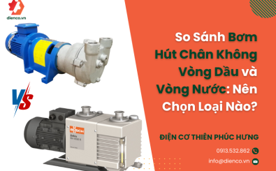 So Sánh Bơm Hút Chân Không Vòng Dầu và Vòng Nước: Nên Chọn Loại Nào?