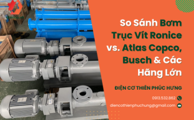 So Sánh Bơm Trục Vít Ronice vs. Atlas Copco, Busch & Các Hãng Lớn
